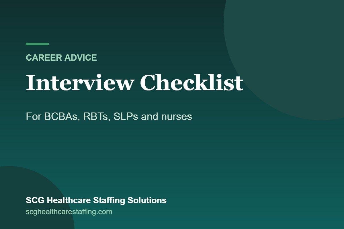 Interview Checklist for BCBAs, RBTs, SLPs and Nurses